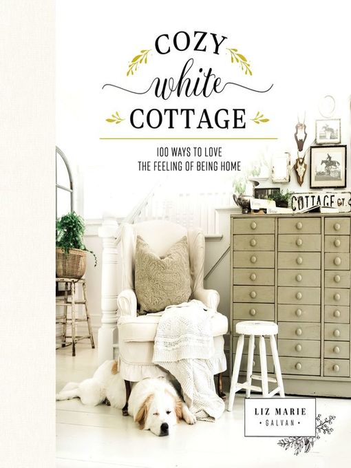 Title details for Cozy White Cottage by Liz Marie Galvan - Wait list